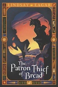 Cover: The Patron Thief of Bread - Candlewick Press,U.S.