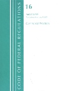 Cover: Code of Federal Regulations, Title 16 Commercial Practices 0-999, Revised as of January 1, 2021 - Bernan Press