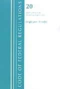 Cover: Code of Federal Regulations, Title 20 Employee Benefits 500-656, Revised as of April 1, 2021 - Bernan Press