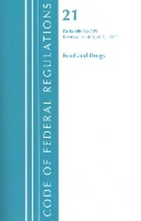 Abbildung von: Code of Federal Regulations, Title 21 Food and Drugs 600-799, Revised as of April 1, 2021 - Bernan Press