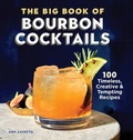 Cover: The Big Book of Bourbon Cocktails - Callisto Media Inc.