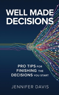 Enlarge image Cover: Well Made Decisions - New Degree Press