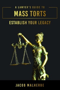 Abbildung von: A Lawyer's Guide To Mass Torts - Advantage Media Group