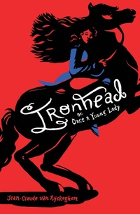 Enlarge image Cover: Ironhead, or, Once a Young Lady - Levine Querido
