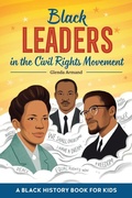 Cover: Black Leaders in the Civil Rights Movement - Callisto Kids