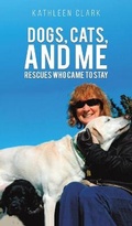 Cover: Dogs, Cats, and Me - Austin Macauley Publishers LLC