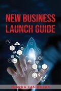 Cover: New Business Launch Guide - Niurka Castaneda