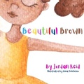 Cover: Beautiful Brown - Reiding Books Publishing Company