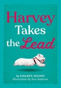 Cover: Harvey Takes the Lead - Pajama Press