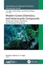 Cover: Modern Green Chemistry and Heterocyclic Compounds - Apple Academic Press Inc.