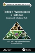 Cover: The Role of Phytoconstitutents in Health Care - Apple Academic Press Inc.