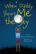 Cover: When Daddy Shows Me the Sky - Belle Isle Books