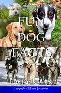 Cover: Fun Dog Facts for Kids 9-12 - Distributed By Ingram Spark