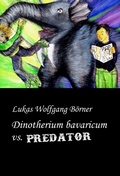 Cover: Dinotherium bavaricum vs. Predator - tredition