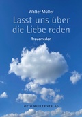 Cover: Lasst uns &uuml;ber die Liebe reden - Otto M&uuml;ller Verlag GmbH
