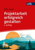 Cover: Projektarbeit erfolgreich gestalten - UTB