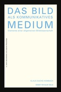 Cover: Das Bild als kommunikatives Medium - Herbert von Halem Verlag