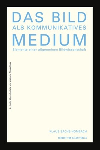Abbildung von: Das Bild als kommunikatives Medium - Herbert von Halem Verlag
