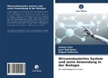 Cover: Wissensbasiertes System und seine Anwendung in der Biologie - Verlag Unser Wissen