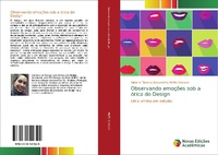 Abbildung von: Observando emoções sob a ótica do Design - Novas Edições Acadêmicas