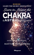 Cover: Learn to Master the Chakras and Astral Projection! - Bhagwan