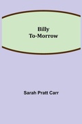 Cover: Billy To-Morrow - Alpha Editions
