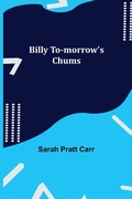 Cover: Billy To-Morrow'S Chums - Alpha Editions