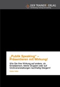 Cover: "Publik Speaking" - Pr&auml;sentieren mit Wirkung! - Trainerverlag