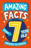 Cover: Amazing Facts Every 7 Year Old Needs to Know - HarperCollins