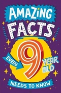 Cover: Amazing Facts Every 9 Year Old Needs to Know - HarperCollins