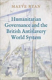 Abbildung von: Humanitarian Governance and the British Antislavery World System - Yale University Press