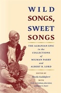 Cover: Wild Songs, Sweet Songs - Harvard University, Center for Hellenic Studies