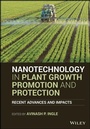 Cover: Nanotechnology in Plant Growth Promotion and Protection - Wiley