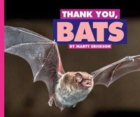 Enlarge image Cover: Thank You, Bats - Child's World