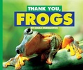 Cover: Thank You, Frogs - Child's World