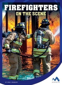 Enlarge image Cover: Firefighters on the Scene - Child's World, Inc. Momentum