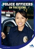 Cover: Police Officers on the Scene - Child's World, Inc. Momentum
