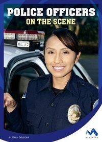 Enlarge image Cover: Police Officers on the Scene - Child's World, Inc. Momentum