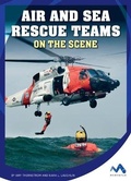 Cover: Air and Sea Rescue Teams on the Scene - Child's World, Inc. Momentum