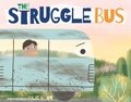 Cover: The Struggle Bus - Kind World Publishing & Consulting, LLC