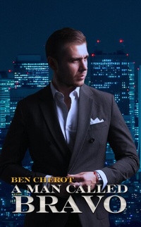 Abbildung von: A Man Called Bravo - Writers Branding LLC