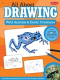 Cover: All About Drawing Wild Animals & Exotic Creatures - Walter Foster Jr.