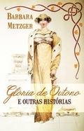 Cover: Gl&oacute;ria de outono e outras hist&oacute;rias - Babelcube Inc.