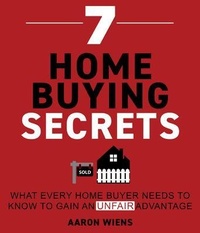 Abbildung von: 7 Home Buying Secrets - Aaron Wiens