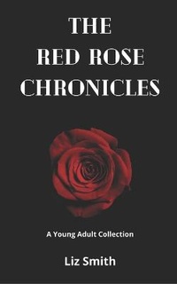 Enlarge image Cover: The Red Rose Chronicles - Good Idea Publications