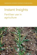 Cover: Instant Insights: Fertiliser Use in Agriculture - Burleigh Dodds Science Publishing Limited