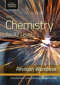 Abbildung von: WJEC Chemistry for A2 Level - Revision Workbook - Illuminate Publishing