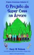 Cover: O Projeto da Super Casa na Arvore - Gazza's Guides
