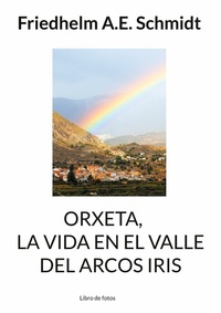 Abbildung von: Orxeta, La vida en El Valle del Arcos Iris - Books on Demand