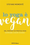 Cover: Lo Yoga &egrave; Vegan - EIFIS Editore